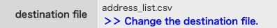Change the destination file